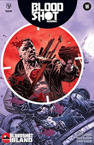 Bloodshot Reborn #16 (Kindle Edition)