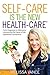 Self-Care Is The New Health-Care: From Diagnosis to Discovery: Uncovering the Cause of My Depression Symptoms