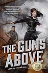 The Guns Above