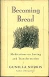 Becoming Bread: M...