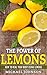 Lemons: The Power of Lemons...