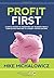 Profit First: A Simple System to Transform Any Business from a Cash-Eating Monster to a Money-Making Machine