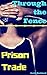 Prison Trade: Through the Fence