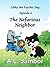 The Nefarious Neighbor by A.L. Jambor