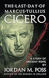 The Last Day of Marcus Tullius Cicero