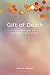 Gift of Death by Monica Hannan