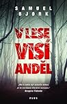V lese visí anděl by Samuel Bjørk