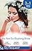 His Not-So-Blushing Bride: Marriage with Benefits / Improperly Wed / A Breathless Bride (Mills & Boon By Request)