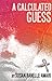 A Calculated Guess by Susan Ranelle Amari