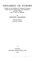 Children of Europe: A Study of the Children of Liberated Countries, Their War-time Experiences, Their Reactions, and Their Needs, with a Note on Germany