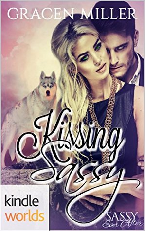 Kissing Sassy (Sassy Ever After; Siren Song #1)