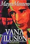 Vana ilusión by Mayra Montero