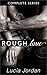 Rough Love - Complete Series