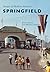 Springfield (Images of Modern America)
