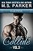 Collide Vol. 3 (Club Prive): Alpha Billionaire Romance