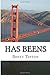 Has Beens by Brett Tipton