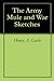The Army Mule and War Sketches