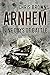 Arnhem: Nine Days of Battle