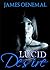 Lucid Desire: Free Your Mind... and Body