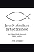 Jesus Makes Salsa by the Seashore: And Other Fresh-Approach Bible Studies