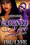 Scorned Love: An ATL Saga