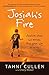 Josiah's Fire by Tahni Cullen