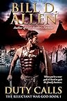 Duty Calls: The Reluctant War God Book 1