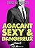 Agaçant, sexy et dangereux – 3