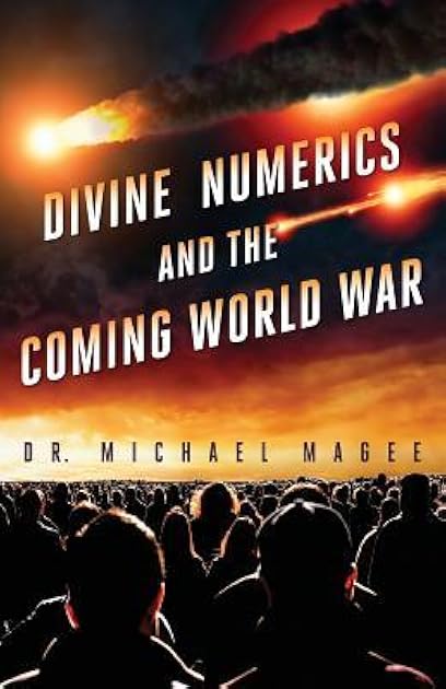 Divine Numerics and the Coming World War