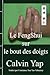 Le FengShui sur le bout des doigts (French Edition)