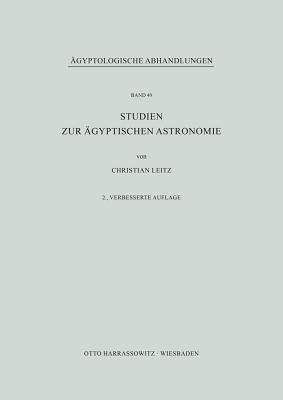 Studien Zur Agyptischen Astronomie (Ägyptologische Abhandlungen) (German Edition)