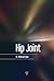 The Hip Joint