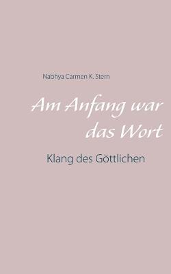 Am Anfang War Das Wort (German Edition)