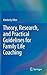 Theory, Research, and Practical Guidelines for Family Life Co... by Kimberly Allen