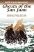 Ghosts of the San Juan (Mog...