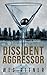 Dissident Aggressor