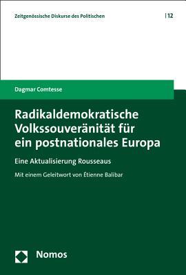 Radikaldemokratische Volkssouveränität für ein postnationales Europa: eine Aktualisierung Rousseaus
