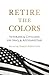 Retire the Colors: Veterans...