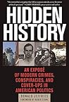 Book cover for Hidden History: An Exposé of Modern Crimes, Conspiracies, and Cover-Ups in American Politics