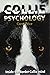 Collie Psychology: Inside t...