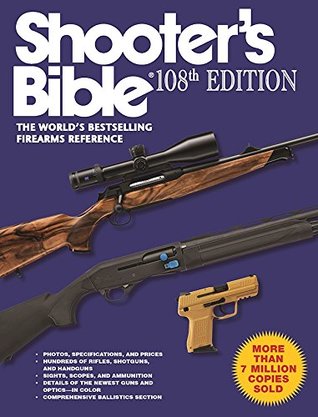 Shooter's Bible, 108th Edition: The World?s Bestselling Firearms Reference (Kindle Edition)