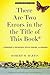 There Are Two Errors in the the Title of This Book, Revised and Expanded (Again): A Sourcebook of Philosophical Puzzles, Problems, and Paradoxes