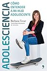 Adolesciencia: Cómo entender a mi hijo adolescente (Spanish Edition)