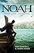 Noah: Man of Destiny (The Remnant Trilogy #1)
