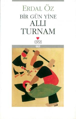 Bir Gün Yine Allı Turnam (Paperback)