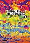 L'École emportée, tome 1 (L'École emportée, #1) L'École emportée, tome 1 (L'École emportée, #1)