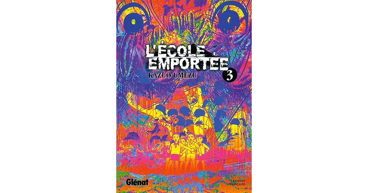 L'École emportée, tome 3 (L'École emportée, #3) by Kazuo Umezu