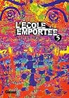 L'École emportée, tome 5 (L'École emportée, #5)