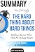 Ben Horowitz’s The Hard Thing About Hard Things: Building a Business When There Are No Easy Answers | Summary