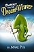 Danny and the DreamWeaver by Mark Poe